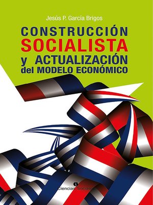 cover image of Construcción socialista y actualización del modelo económico